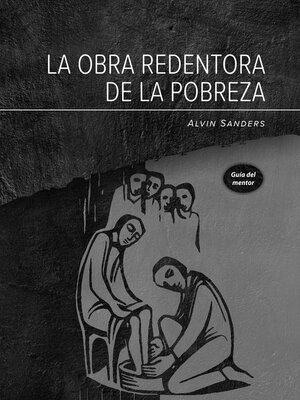 cover image of La obra redentora de la pobreza Guía del mentor